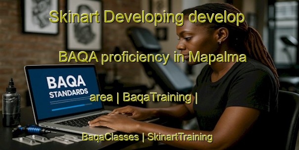 Skinart Developing develop BAQA proficiency in Mapalma area | BaqaTraining | BaqaClasses | SkinartTraining-the Democratic Republic of the Congo